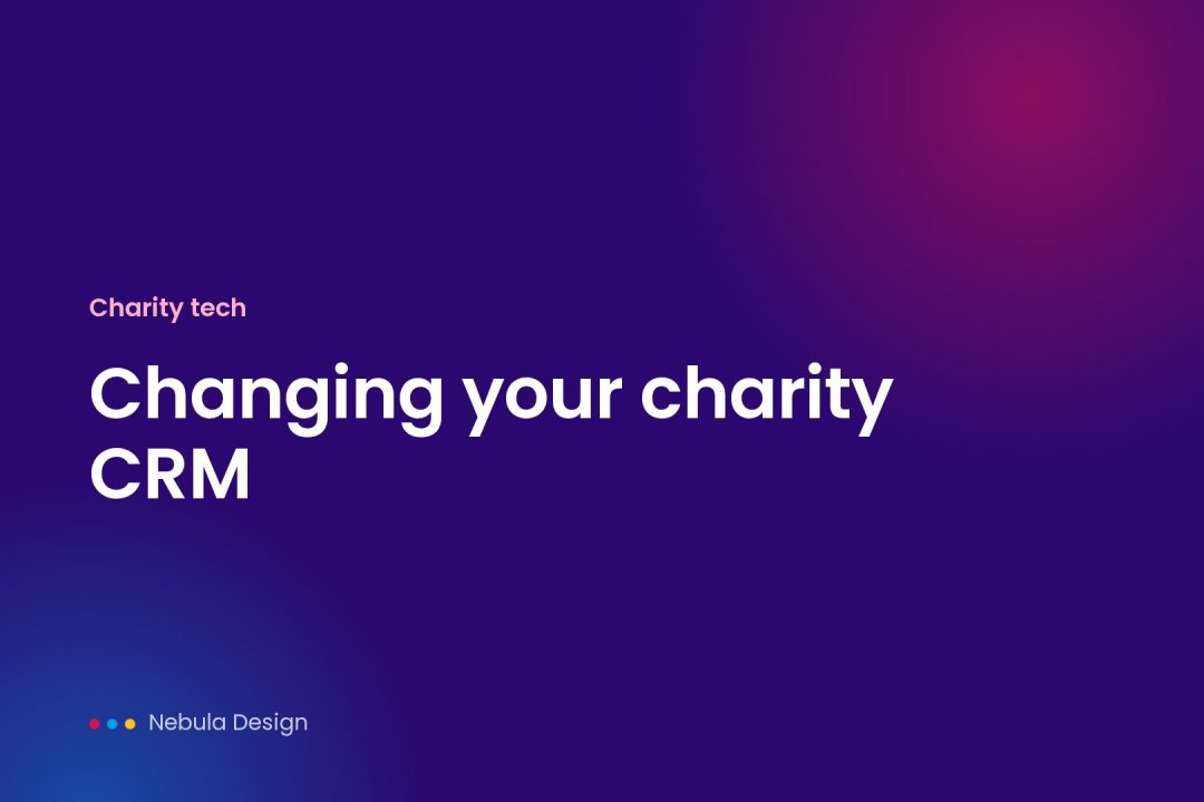 Changing your charity CRM: migrating and reconnecting your website