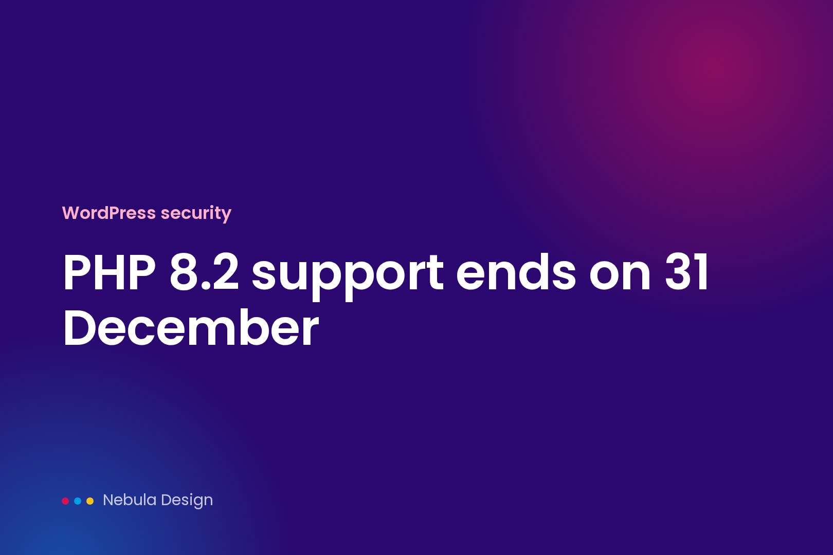 PHP 8.2 support ends on 31 December